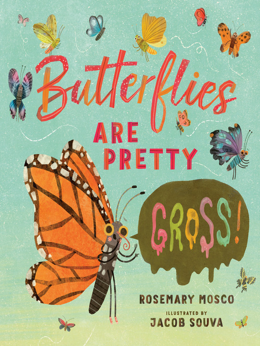 Cover image for Butterflies Are Pretty ... Gross!